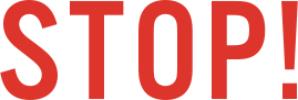 STOP!